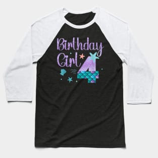 Mermaid Birthday Girl 4 Year Old Its My 4Th Bday Mermaid Baseball T-Shirt